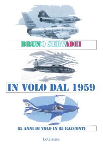 IN VOLO DAL 1959 – 65 anni di volo in 65 racconti